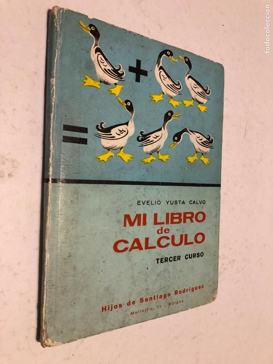 Libros de segunda mano: Mi Libro de C&aacute;lculo Tercer Curso - Evelio Yusta Calvo - Hijos de Santiago Rodr&iacute;guez 1967