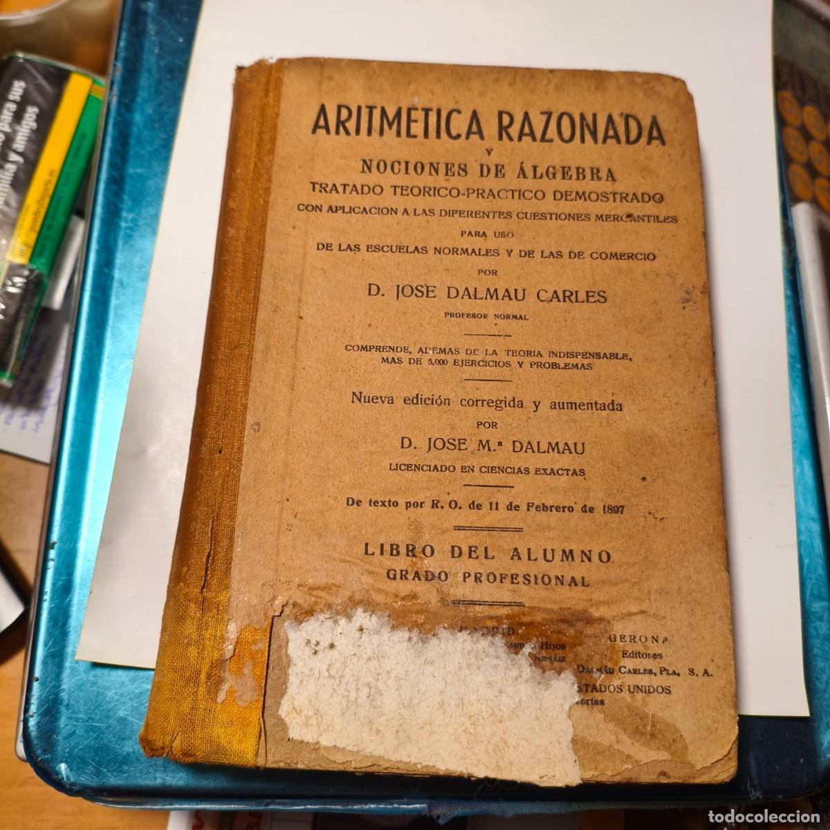 Libros de segunda mano: Aritm&eacute;tica Razonada por D. Jose Dalmau Carles