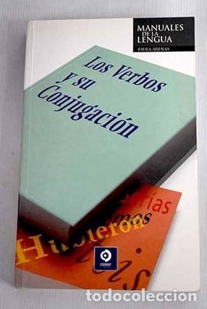 Libri di seconda mano: Los verbos y su conjugaci&oacute;n. Paula Arenas Mart&iacute;n Abril.