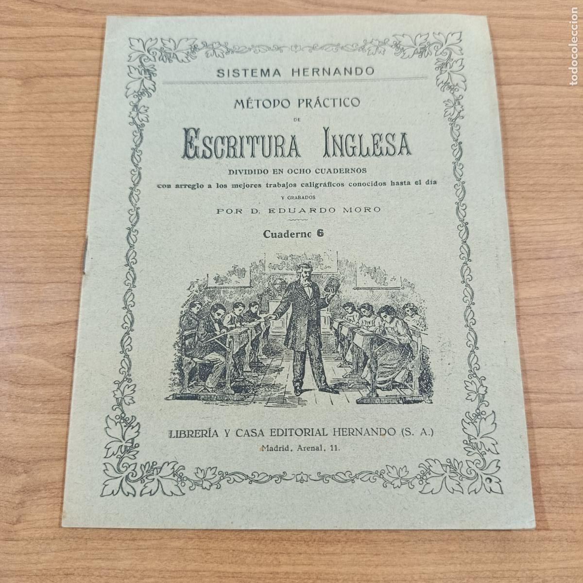 Libros de segunda mano: CARTILLA ESCOLAR. M&Eacute;TODO PR&Aacute;CTICO ESCRITURA INGLESA. EDUARDO MORO. CUADERNO 6. EDIT HERNANDO