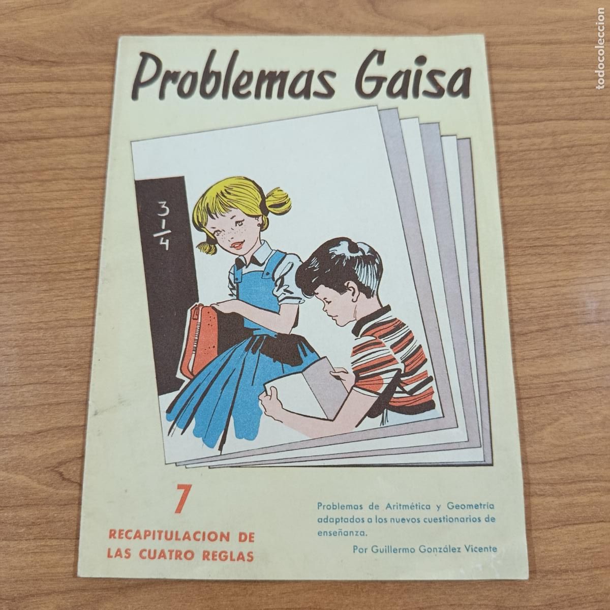 Libros de segunda mano: CARTILLA ESCOLAR. PROBLEMAS GAISA. 7 RECAPITULACIONES DE LAS CUATRO REGLAS. GUILLERMO GONZ&Aacute;LEZ