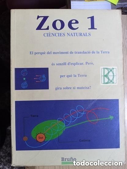 Libros de segunda mano: ZOE 1 CIENCIES NATURALS - 1 B.U.P. -EN CATALAN - con algunos escritos dentro