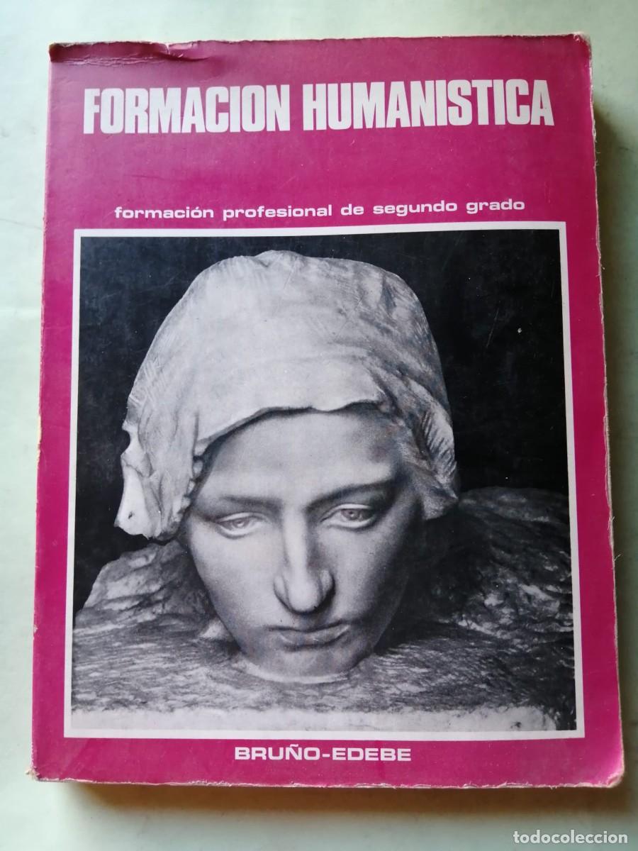 Libros de segunda mano: FORMACION HUMANISTICA F.P. 2&ordm; GRADO (BRU&Ntilde;O - EDEBE)