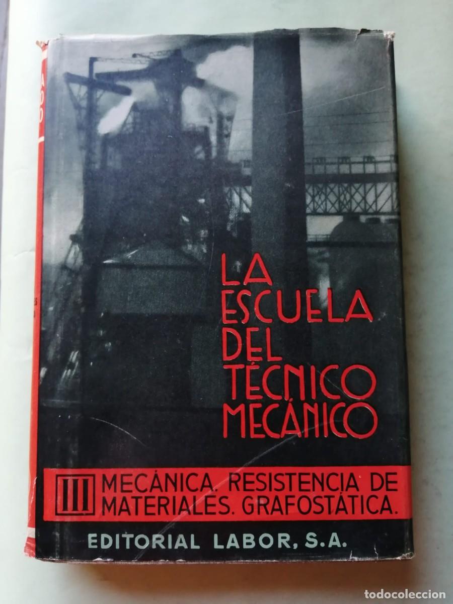 Libros de segunda mano: LA ESCUELA DEL TECNICO MECANICO