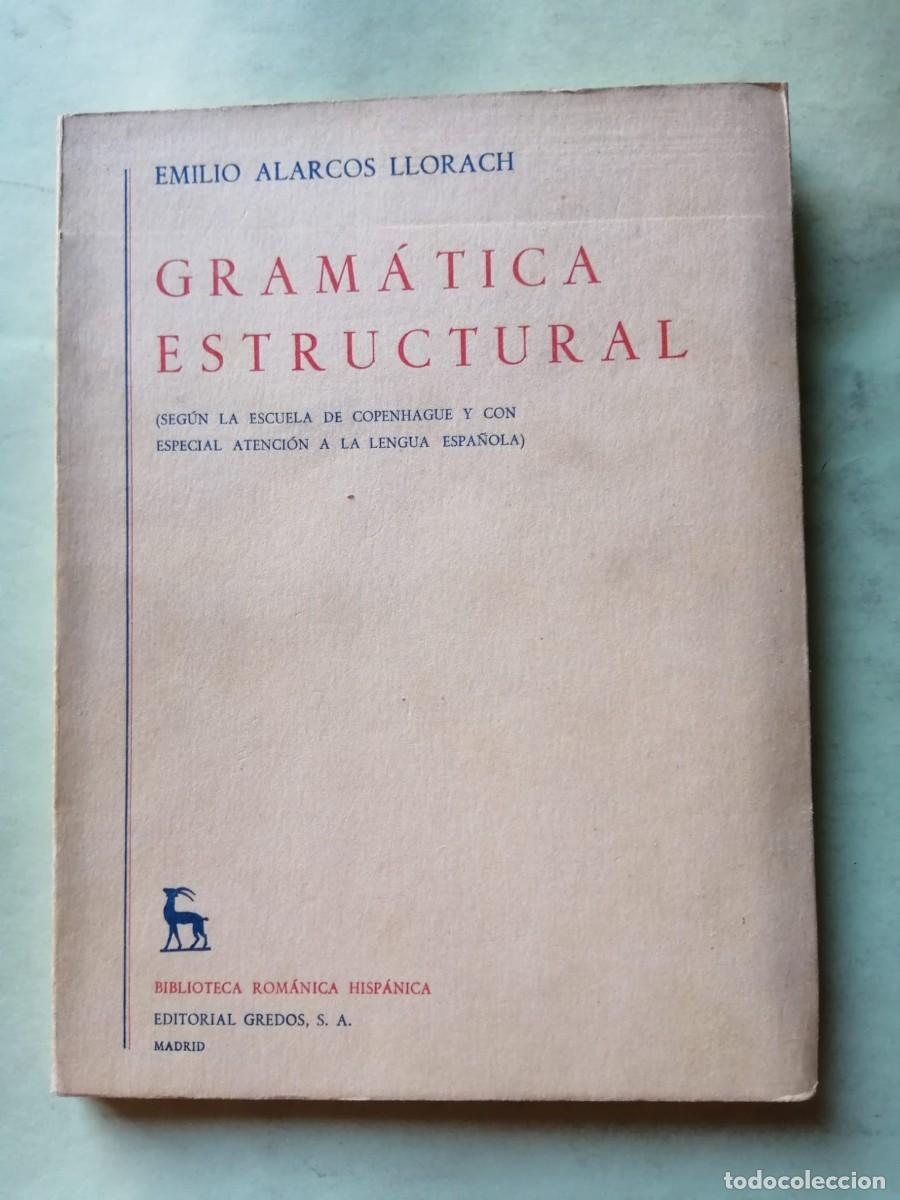 Libros de segunda mano: GRAMATICA ESTRUCTURAL (EMILIO ALARCOS LLORACH) - Foto 1