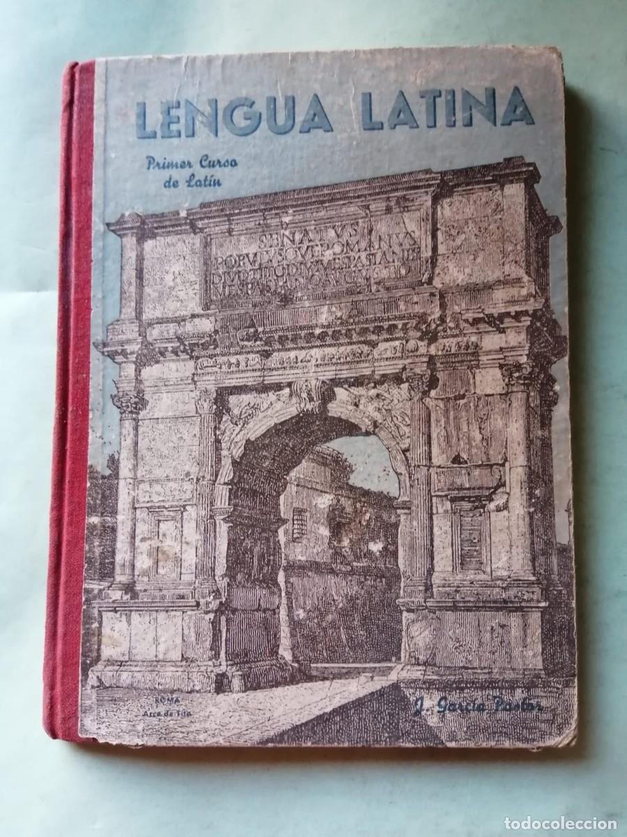 Libros de segunda mano: LENGUA LATINA. PRIMER CURSO DE LATIN (JESUS GARCIA PASTOR) 1955