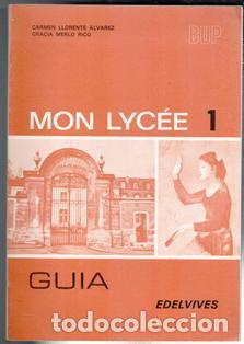 Libros de segunda mano: Guia. Mon Lycee 1. Carmen Llorente Alvarez. Gracia Merlo Rico