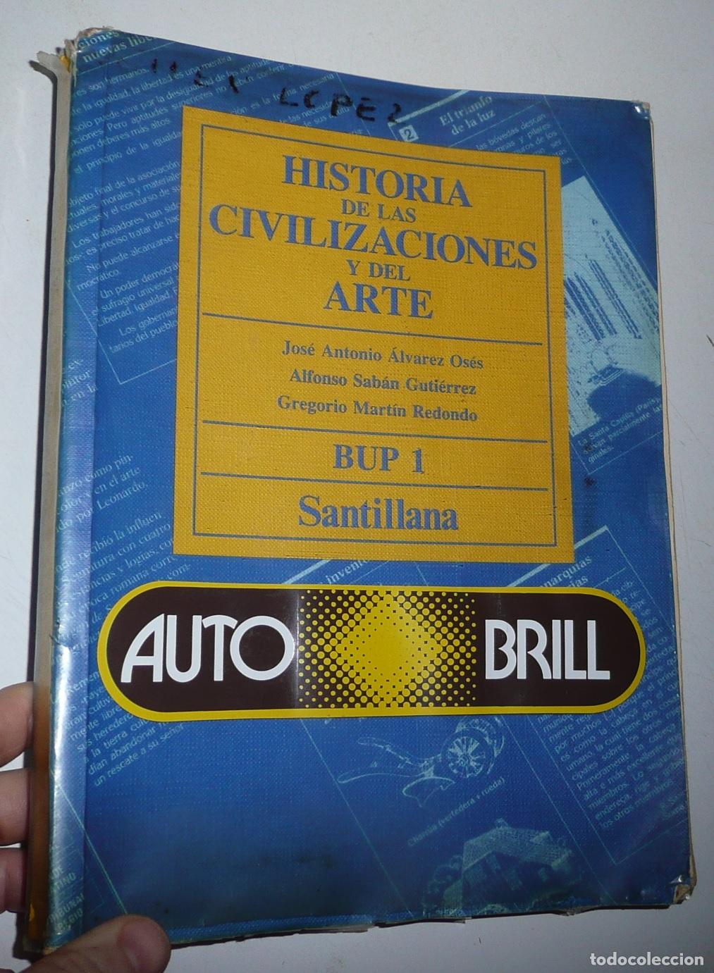 Second hand books: Historia de las civilizaciones y del arte 1&ordm; BUP 1 - Jos&eacute; Antonio &Aacute;lvarez Os&eacute;s y otros (Santillana)