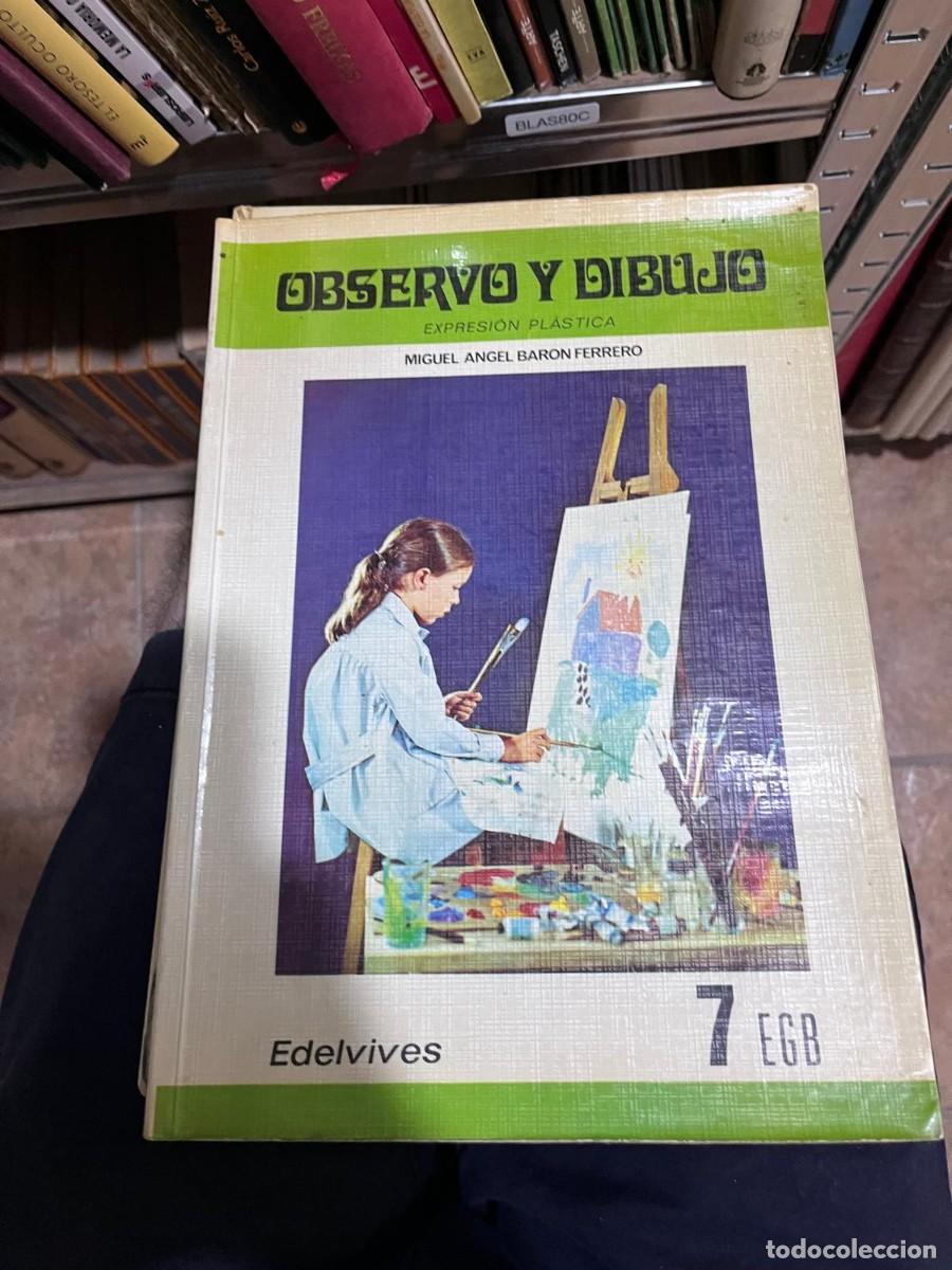 Libros de segunda mano: BLAS80C &ndash; Observo y dibujo. Expresi&oacute;n pl&aacute;stica. 7&ordm; EGB. Libro escolar de dibujo.