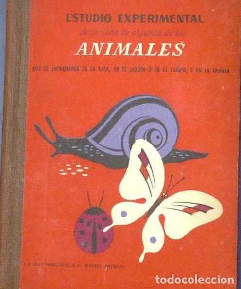 Livros em segunda m&atilde;o: ESTUDIO EXPERIMENTAL DE LA VIDA DE ALGUNOS DE LOS.ANIMALES... SEIX Y BARRAL. HNOS. BARCELONA, 1948.