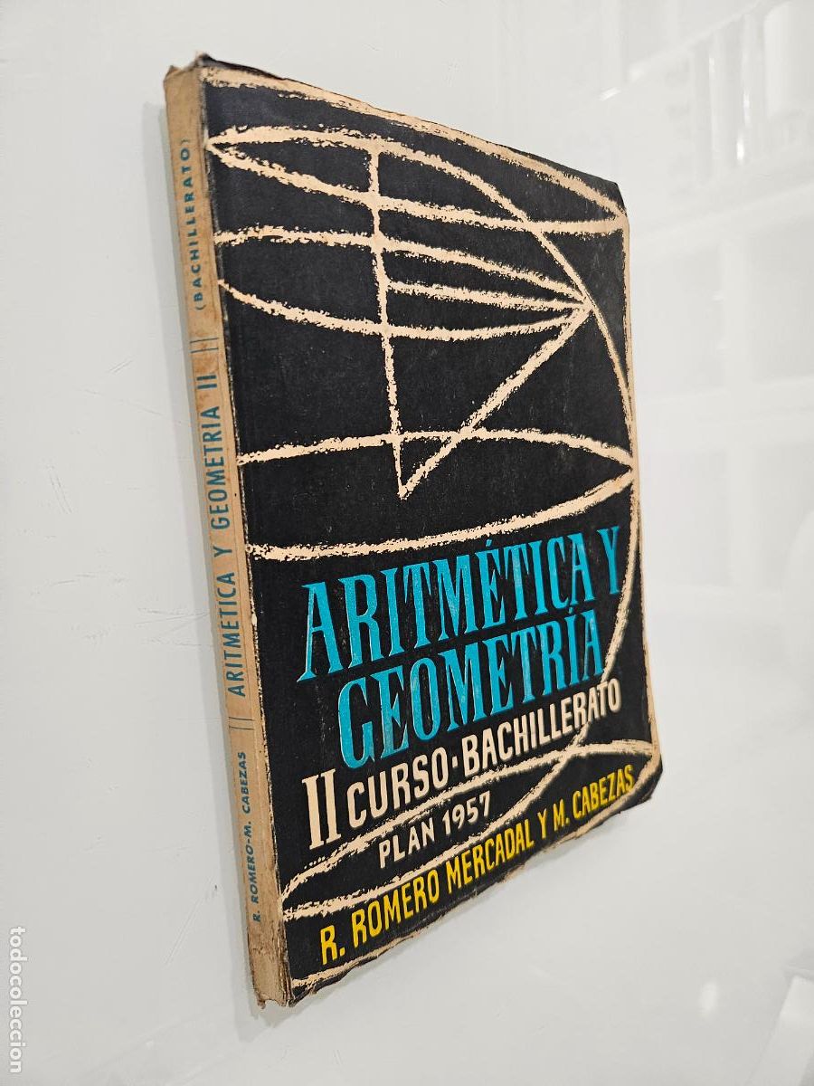 Libros de segunda mano: Aritm&eacute;tica y Geometr&iacute;a - II Curso Bachillerato (Plan 1957) | Romero | Ediciones Cabezas-Sierra, 1961