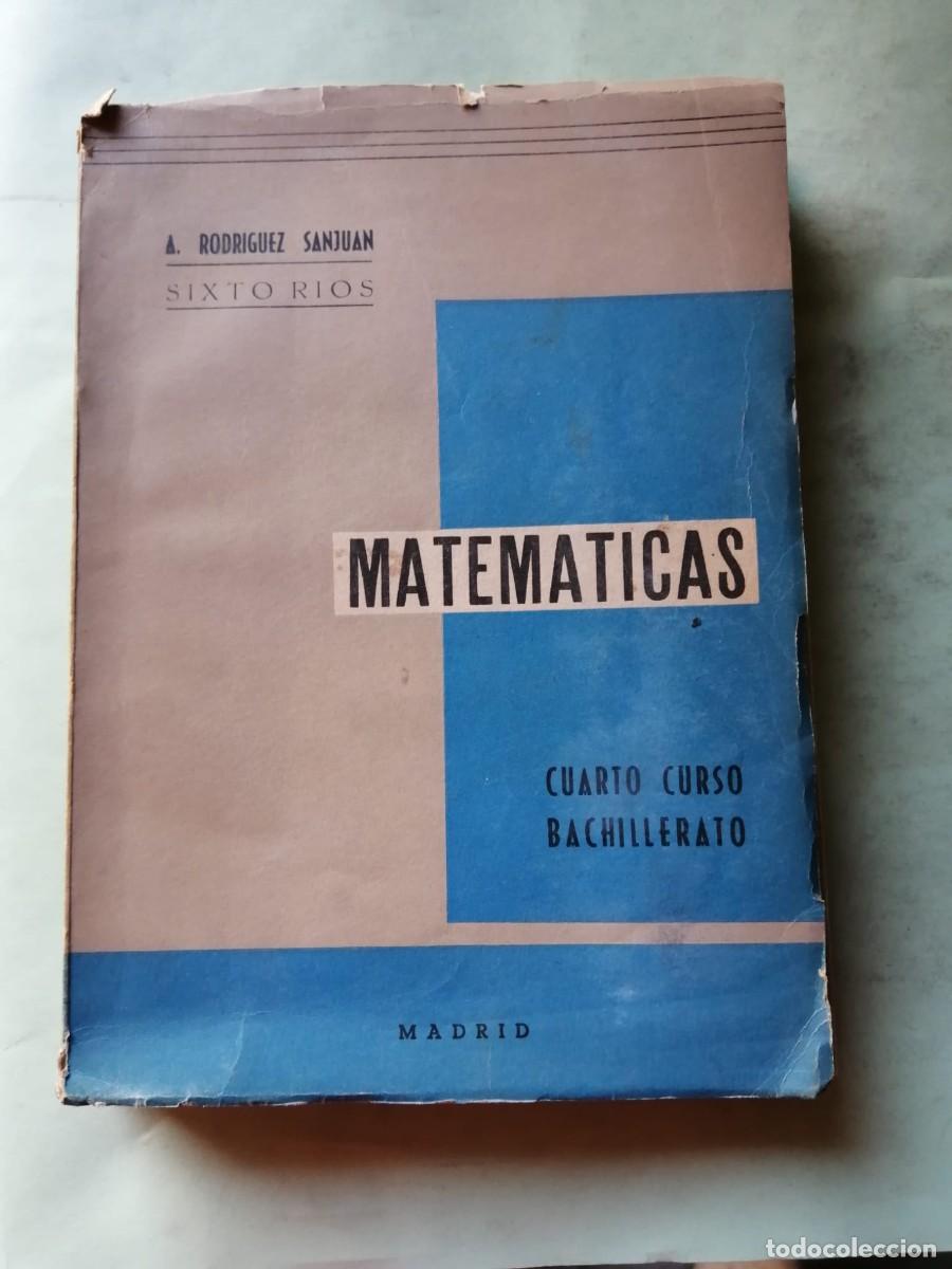Libros de segunda mano: MATEMATICAS CUARTO CURSO BACHILLERATO (A. RODRIGUEZ SANJUAN)