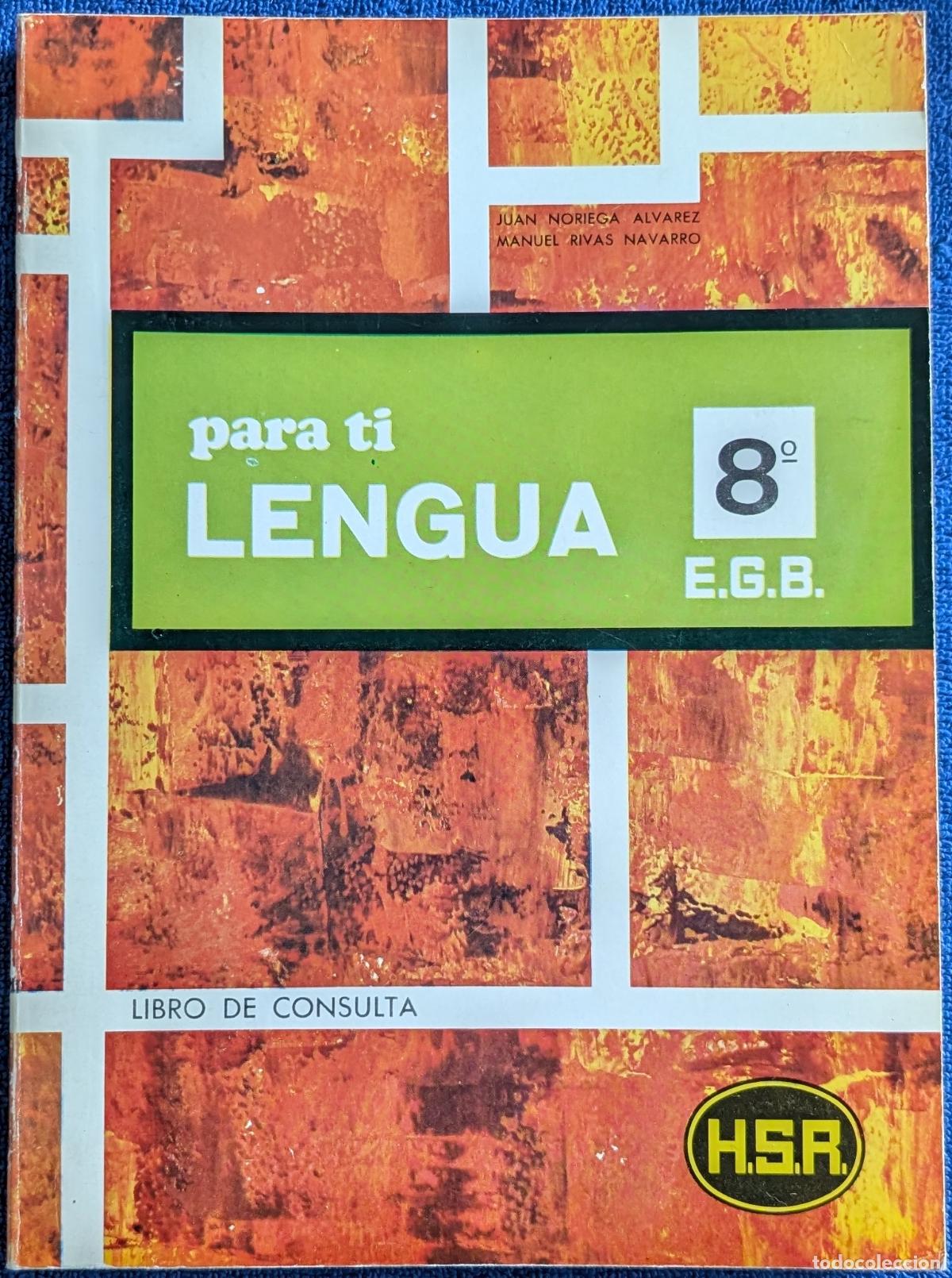 Second hand books: Lengua para ti - Libro de consulta - 8&ordm; EGB - Manuel Rivas - Editorial Santiago Rodr&iacute;guez (1974)