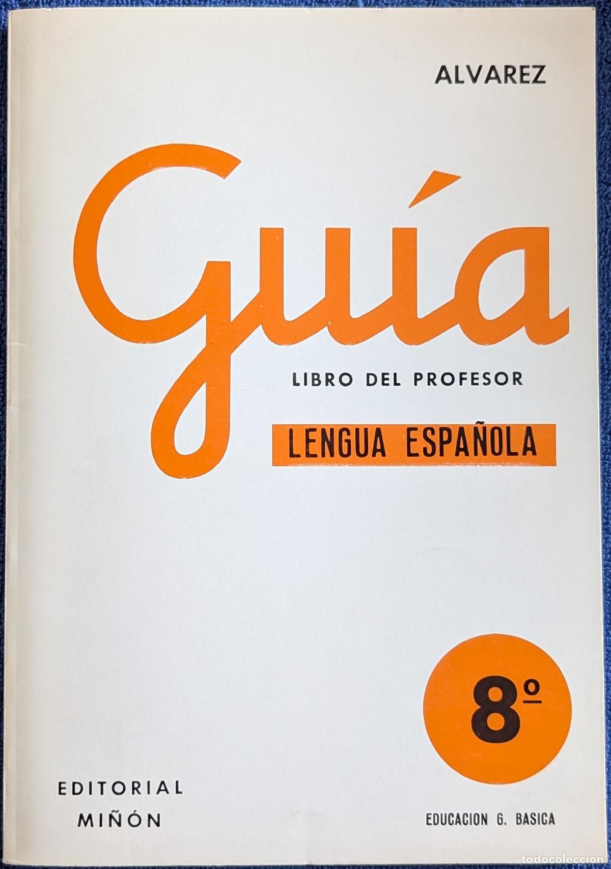 Second hand books: Gu&iacute;a - Lengua Espa&ntilde;ola - Libro del Prodesor - 8&ordm; EGB - Alvarez - Editorial Mi&ntilde;&oacute;n &iexcl;Impecable! &iexcl;Raro!