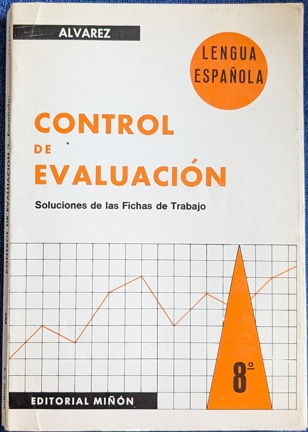 Libri di seconda mano: Control de Evaluaci&oacute;n - Lengua Espa&ntilde;ola - 8&ordm; EGB - Alvarez - Editorial Mi&ntilde;&oacute;n (1974) &iexcl;Raro!
