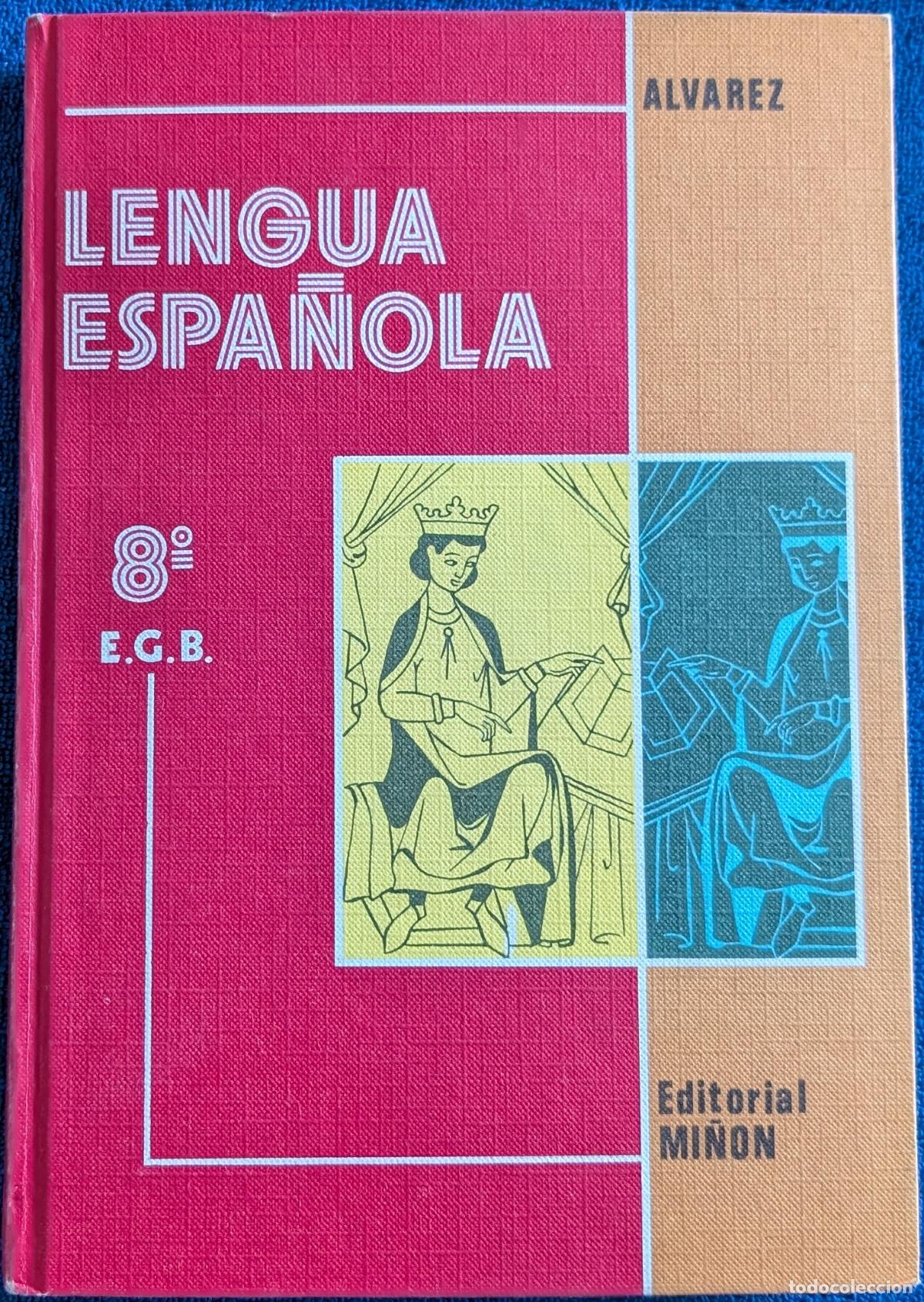 Libri di seconda mano: Lengua Espa&ntilde;ola - 8&ordm; EGB - Alvarez - Editorial Mi&ntilde;&oacute;n - 1&ordf; edici&oacute;n (1973) &iexcl;Impecable!