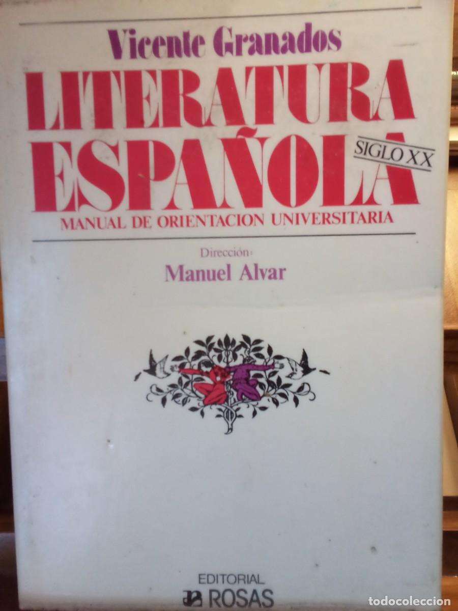 Second hand books: LITERATURA ESPA&Ntilde;OLA, SIGLO XX DE VICENTE GRANADOS