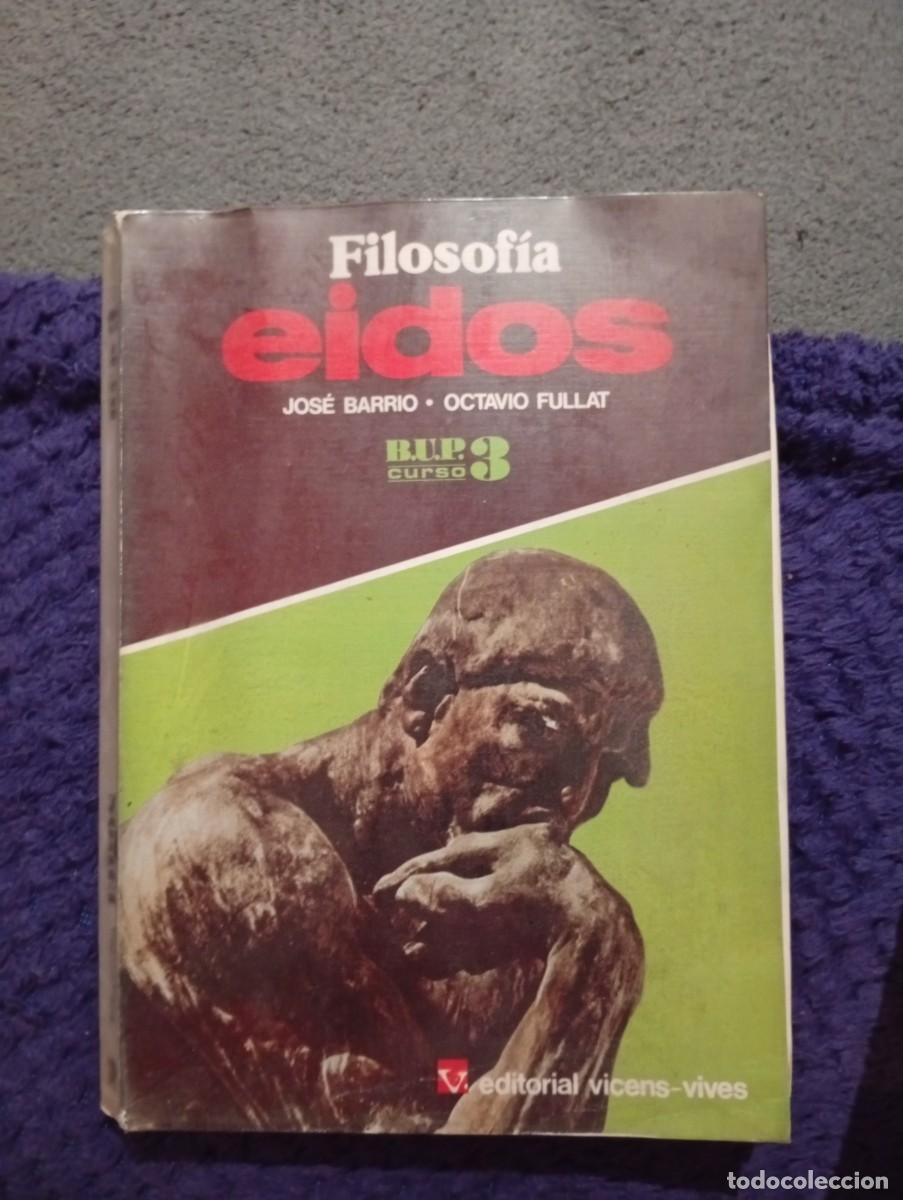 Libros de segunda mano: FILOSOFIA EIDOS-3&ordm;BUP-ED.VINCES VIVES