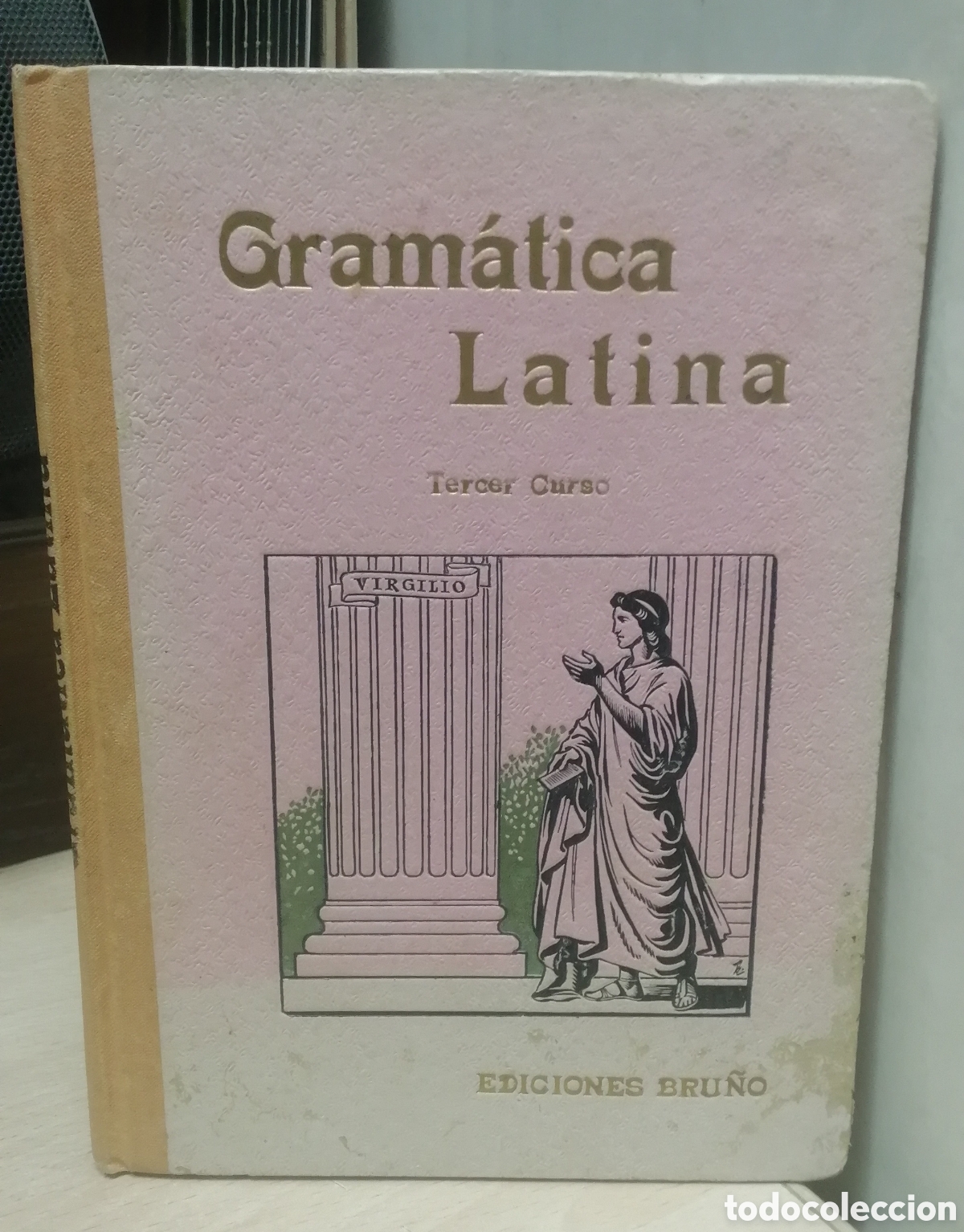 Libros de segunda mano: Gram&aacute;tica Latina Tercer Curso Ediciones Bru&ntilde;o A&ntilde;o 1951 N&uacute;mero de p&aacute;ginas 121 Tapa dura