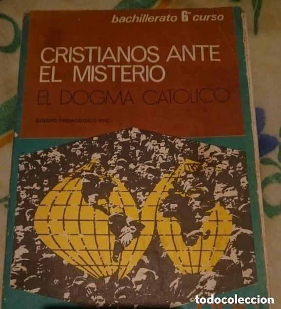 Libros de segunda mano: CRISTIANOS ANTE EL MISTERIO - BACHILLERATO 6 CURSO -LEER DETALLES