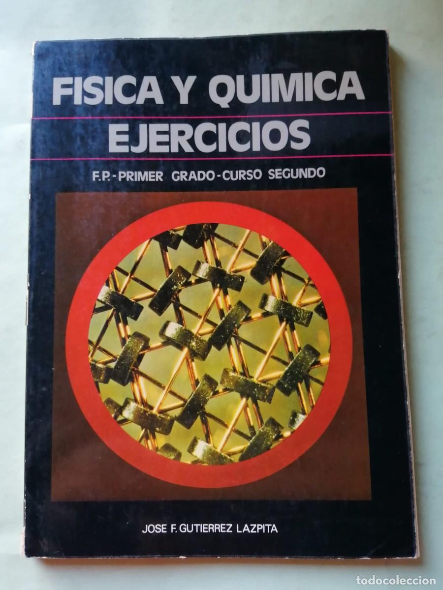Libri di seconda mano: FISICA Y QUIMICA EJERCICIOS. FP. PRIMER GRADO, CURSO SEGUNDO (JOSE F. GUTIERREZ LAZPITA)