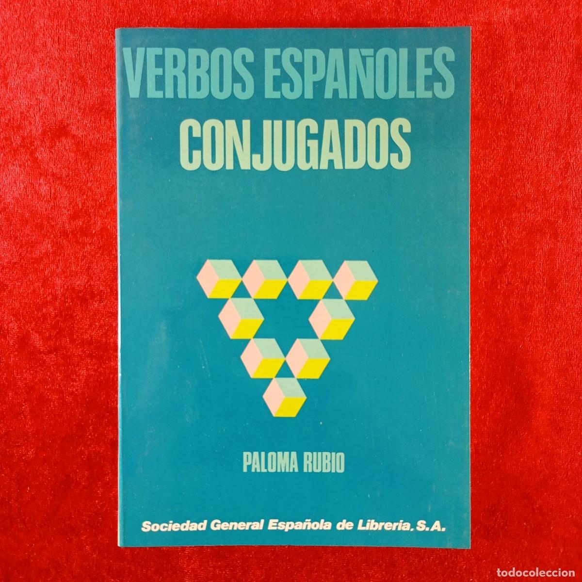 Libros de segunda mano: VERBOS ESPA&Ntilde;OLES CONJUGADOS - PALOMA RUBIO - SOCIEDAD GENERAL ESPA&Ntilde;OLA DE LIBRER&Iacute;A - 1992 / 672