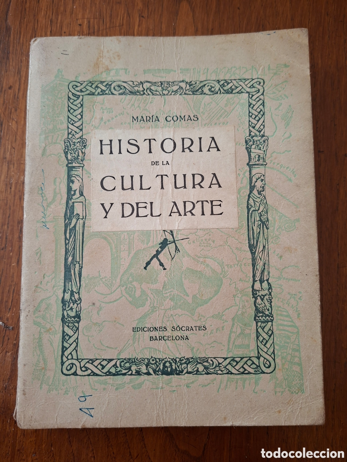 Libros de segunda mano: Historia de la Cultura y del Arte / Mar&iacute;a Comas de Mont&aacute;&ntilde;ez / Ed. S&oacute;crates en Barcelona 1955