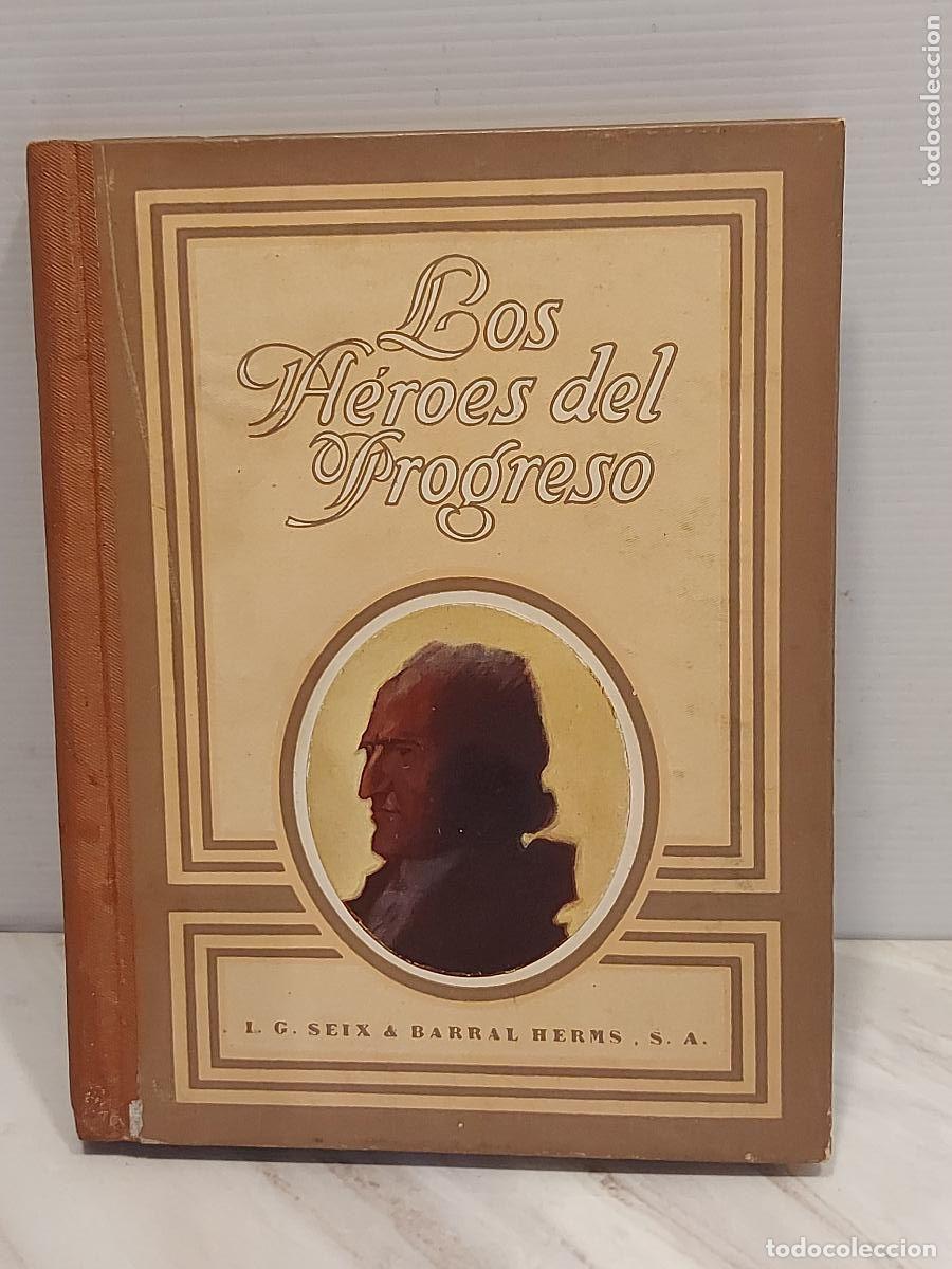 Libros de segunda mano: A&Ntilde;O 1938 | LOS H&Eacute;ROES DEL PROGRESO | ALBERTO LLANO | INVENTORES E INVENTOS | SEIX BARRAL