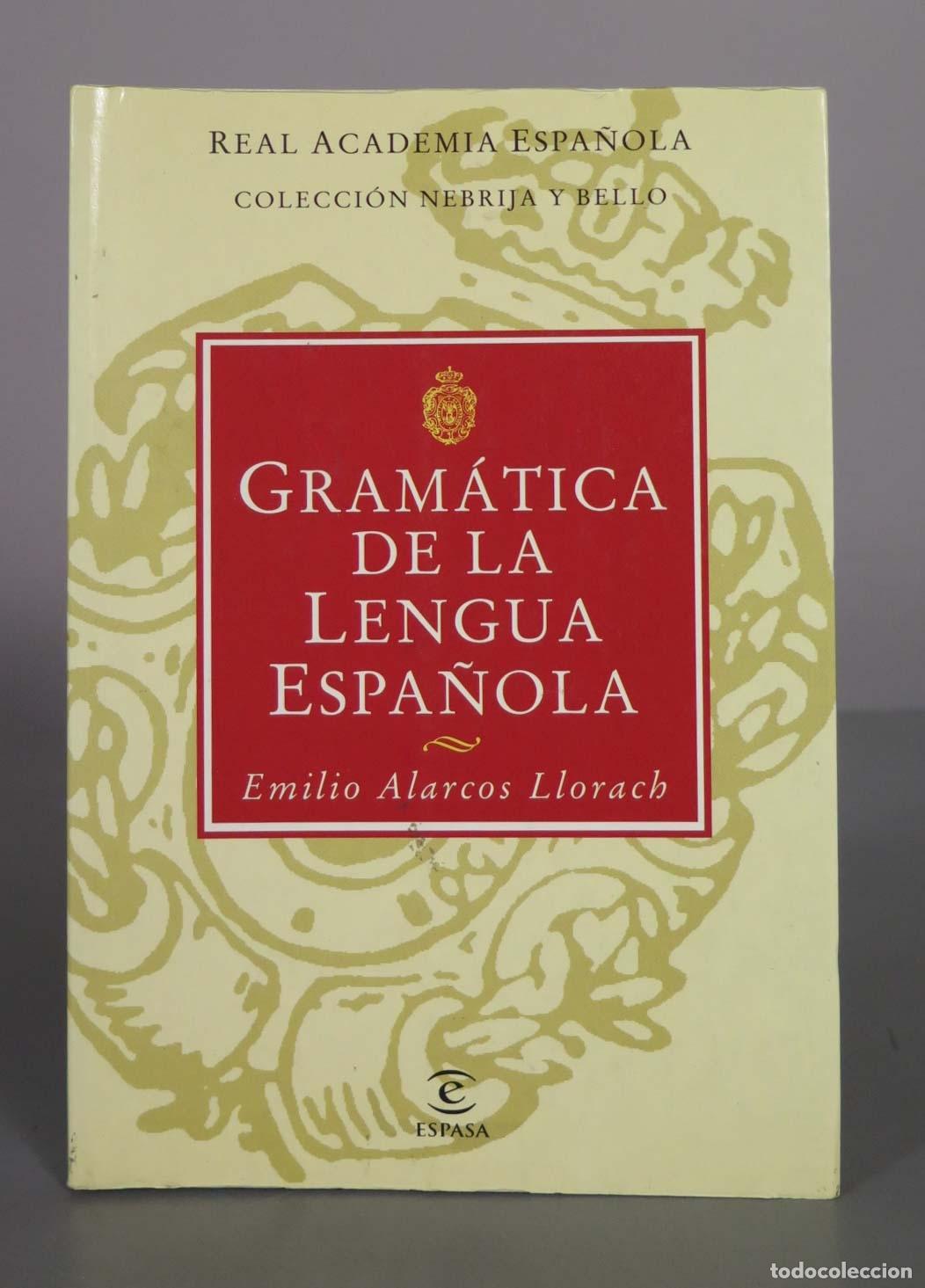 Libros de segunda mano: Gram&aacute;tica de la lengua espa&ntilde;ola - Emilio Alarcos Llorach - Editorial Espasa
