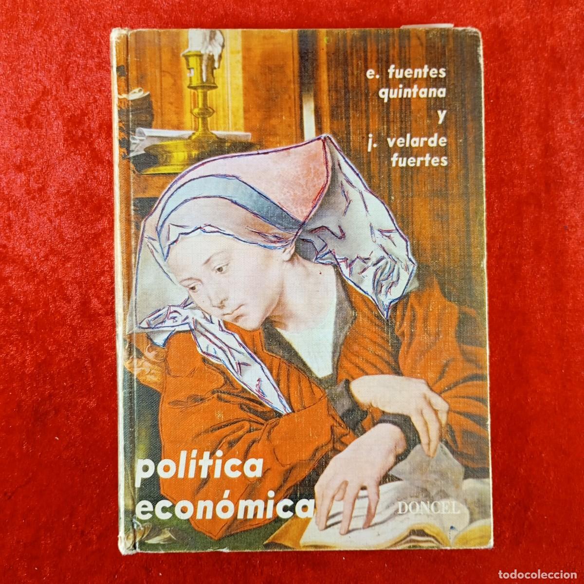 Livros em segunda m&atilde;o: POL&Iacute;TICA ECON&Oacute;MICA - 6&ordm; BACHILLERATO - E. FUENTES QUINTANA, J. VELARDE FUERTES - DONCEL - 1967 / 825