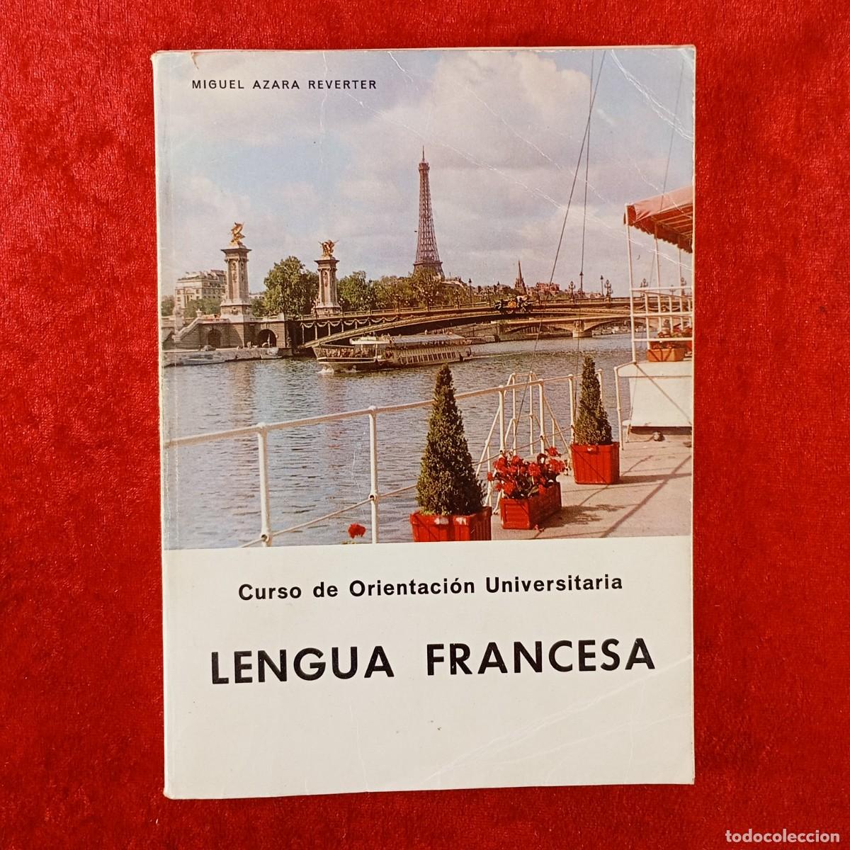 Libros de segunda mano: LENGUA FRANCESA - CURSO DE ORIENTACI&Oacute;N UNIVERSITARIA - MIGUEL AZARA REVERTER - 1972 / 835