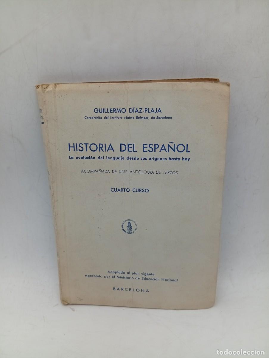 Libri di seconda mano: HISTORIA DEL ESPA&Ntilde;OL. GUILLERMO DIAZ-PLAJA. CUARTO CURSO. 1945. PAGS : 185.