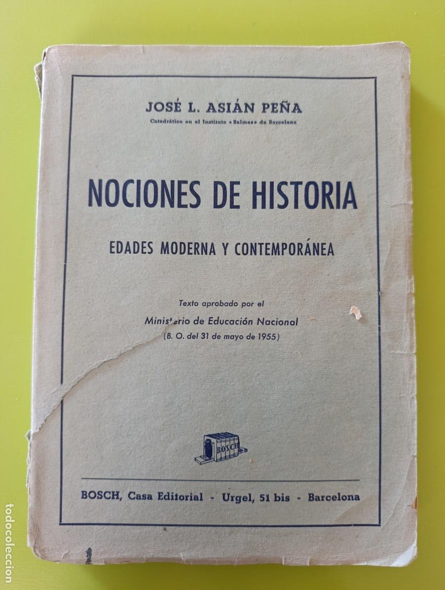 Libri di seconda mano: NOCIONES DE HISTORIA. EDADES MODERNA Y CONTEMPOR&Aacute;NEA. JOS&Eacute; L ASI&Aacute;N PE&Ntilde;A. 1958
