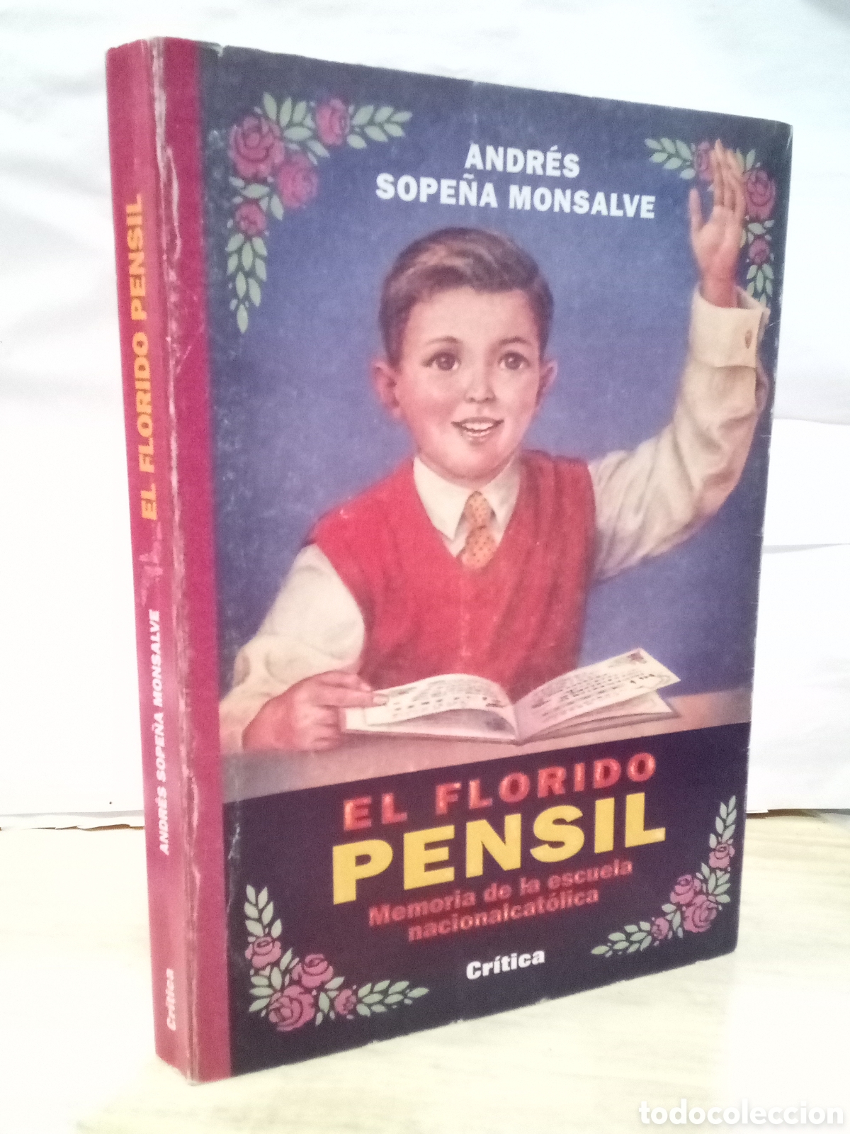 Libri di seconda mano: Andr&eacute;s Sope&ntilde;a Monsalve : El Florido Pensil