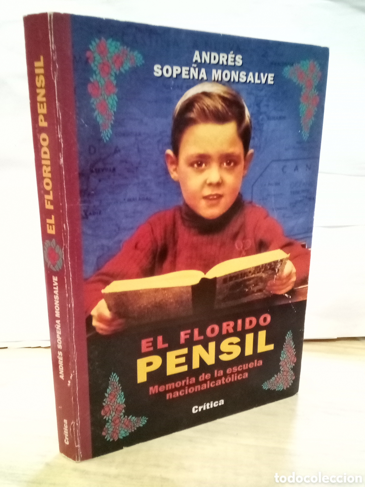 Libri di seconda mano: Andr&eacute;s Sope&ntilde;a Monsalve : El Florido Pensil