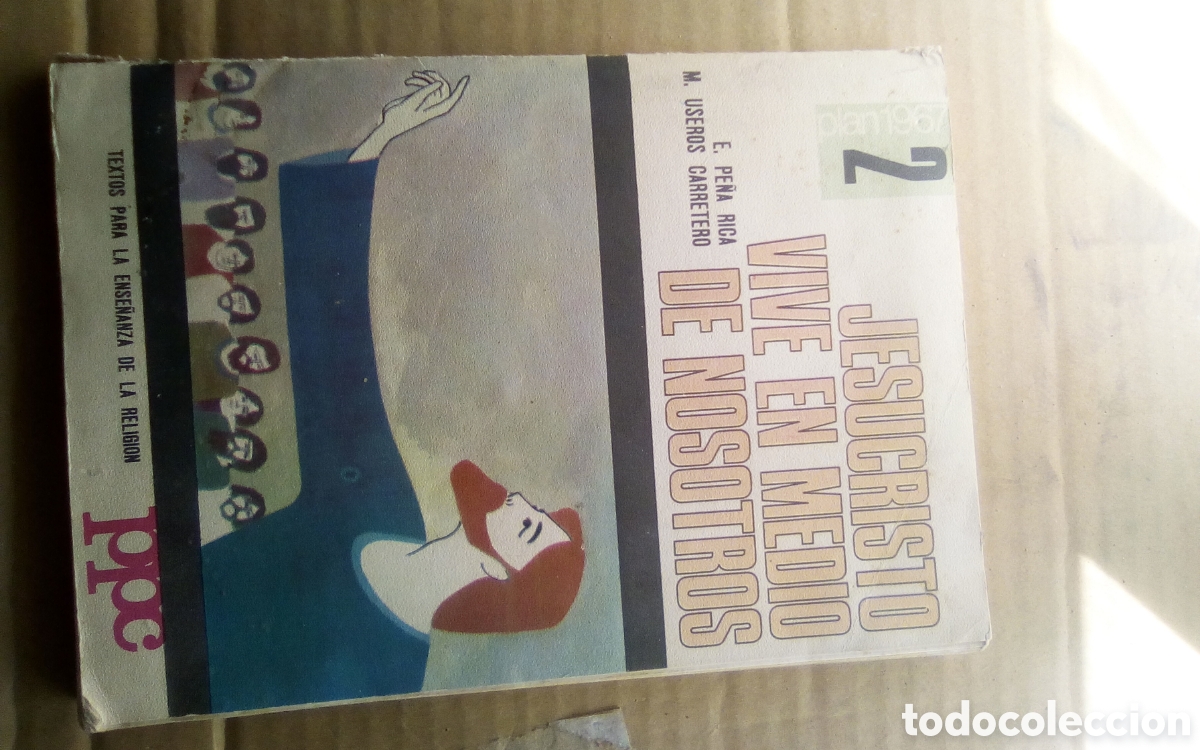 Libros de segunda mano: Jesucristo vive en medio de nosotros. E. Pe&ntilde;a Rica, M. Useros Carretero. 2&deg; Curso bachillerato 1969