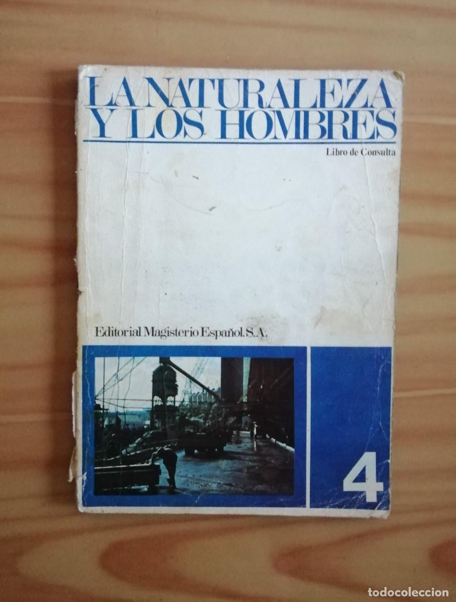 Gebrauchte B&uuml;cher: LIBRO DE TEXTO - LA NATURALEZA Y LOS HOMBRES 4 - EDIT. MAGISTERIO ESPA&Ntilde;OL S.A.