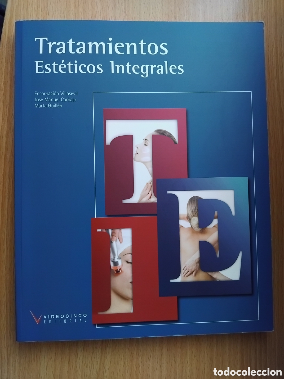 Libros de segunda mano: Tratamientos est&eacute;ticos integrales;E.Villasevil/J.M.Carbajo/M.Guill&eacute;n;Videocinco;2013