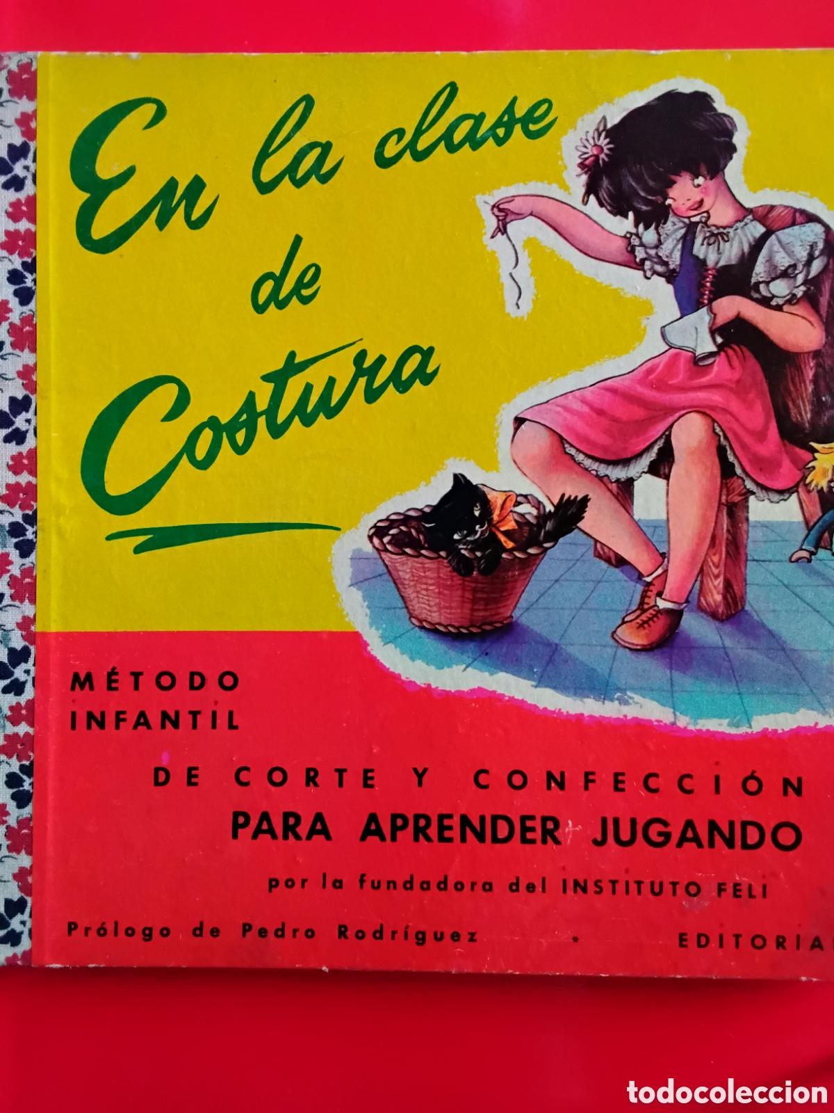 Libri di seconda mano: EN LA CLASE DE COSTURA. M&Eacute;TODO INFANTIL PARA APRENDER JUGANDO. FELICIDAD DUCE. 1&ordf; EDICI&Oacute;N, 1956
