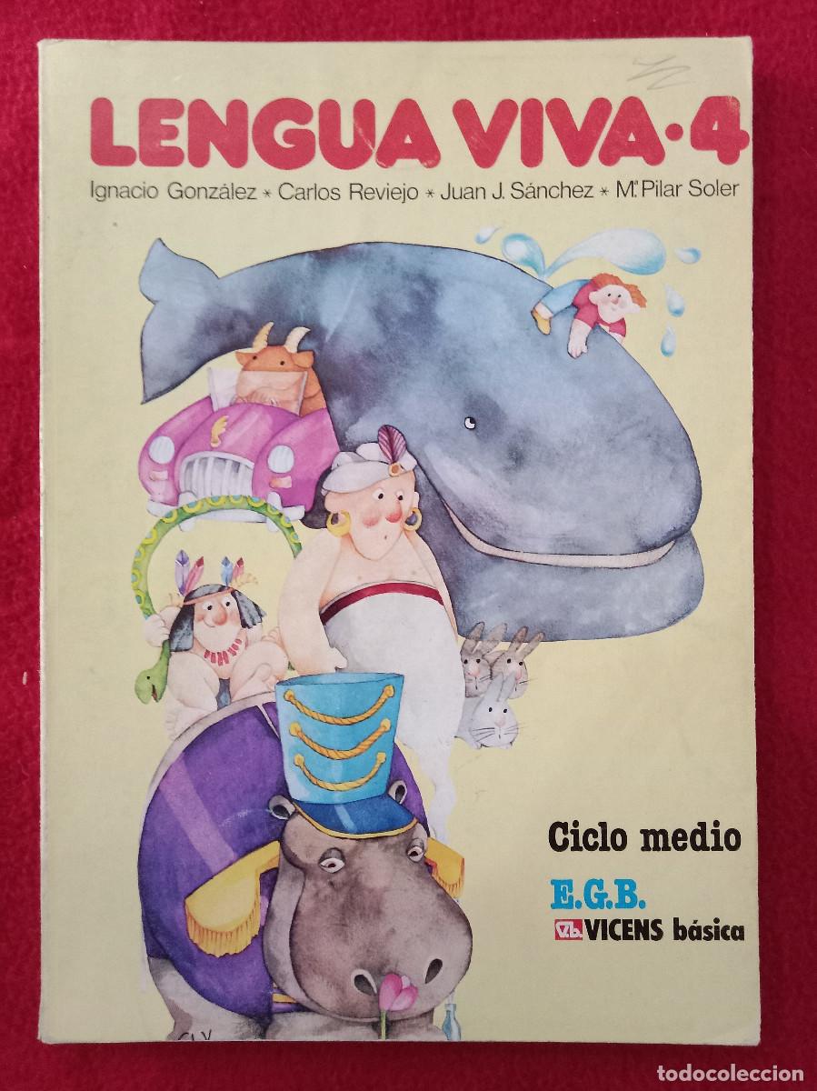 Libri di seconda mano: Lengua Viva 4 - Ciclo Medio, E.G.B. - Vicens B&aacute;sica 1982