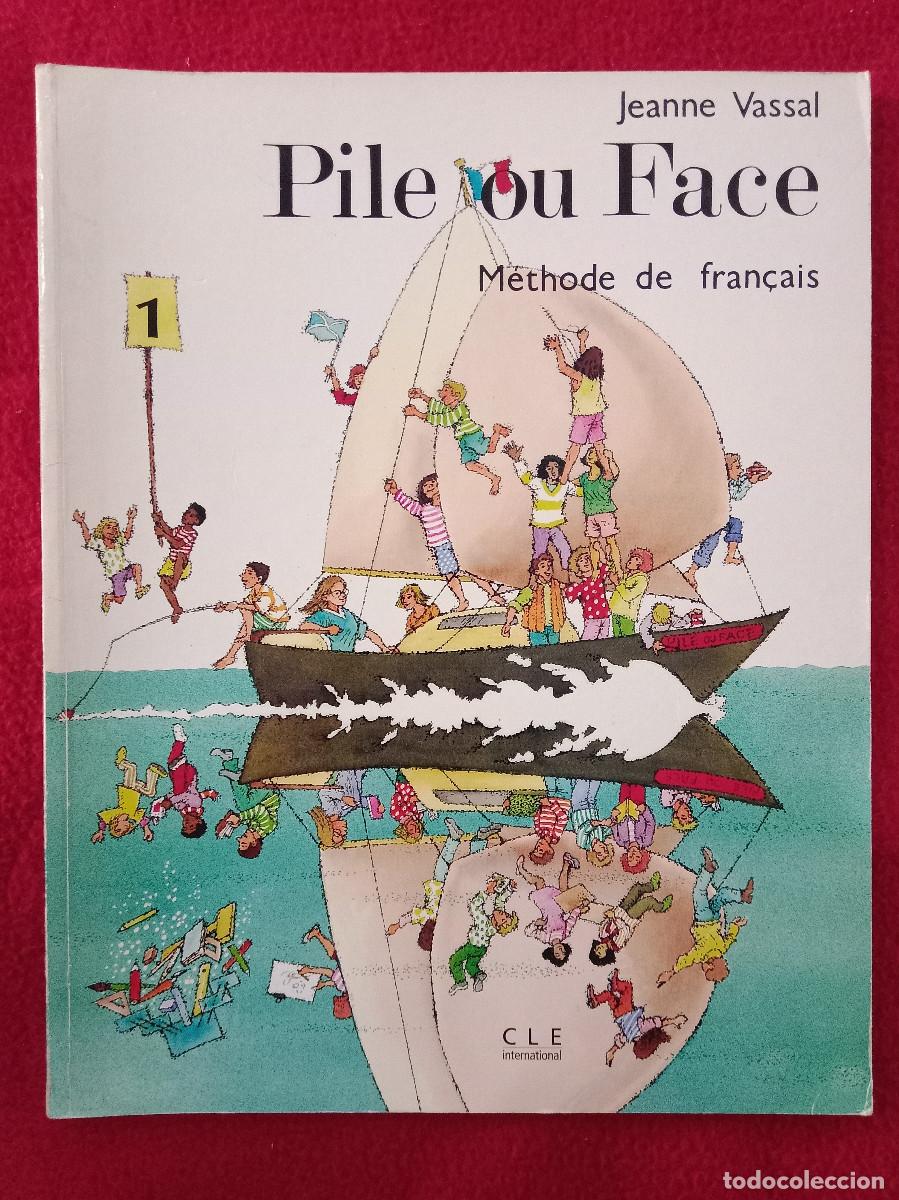 Gebrauchte B&uuml;cher: Pile Ou Face - M&eacute;thode de Fran&ccedil;ais - Jeanne Vassal - Cle International 1991