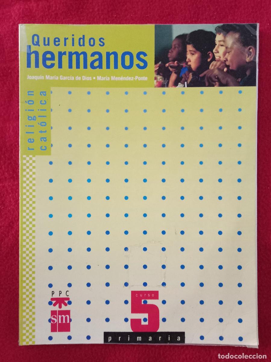 Second hand books: Queridos Hermanos - Religi&oacute;n Cat&oacute;lica, Curso 5 Primaria - Ed. SM 2002
