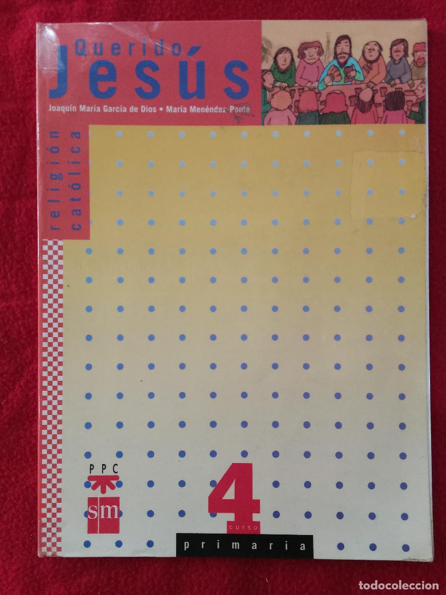 Libros de segunda mano: Querido Jes&uacute;s - Religi&oacute;n Cat&oacute;lica, 4&ordm; Curso Primaria - Ed. SM 2001