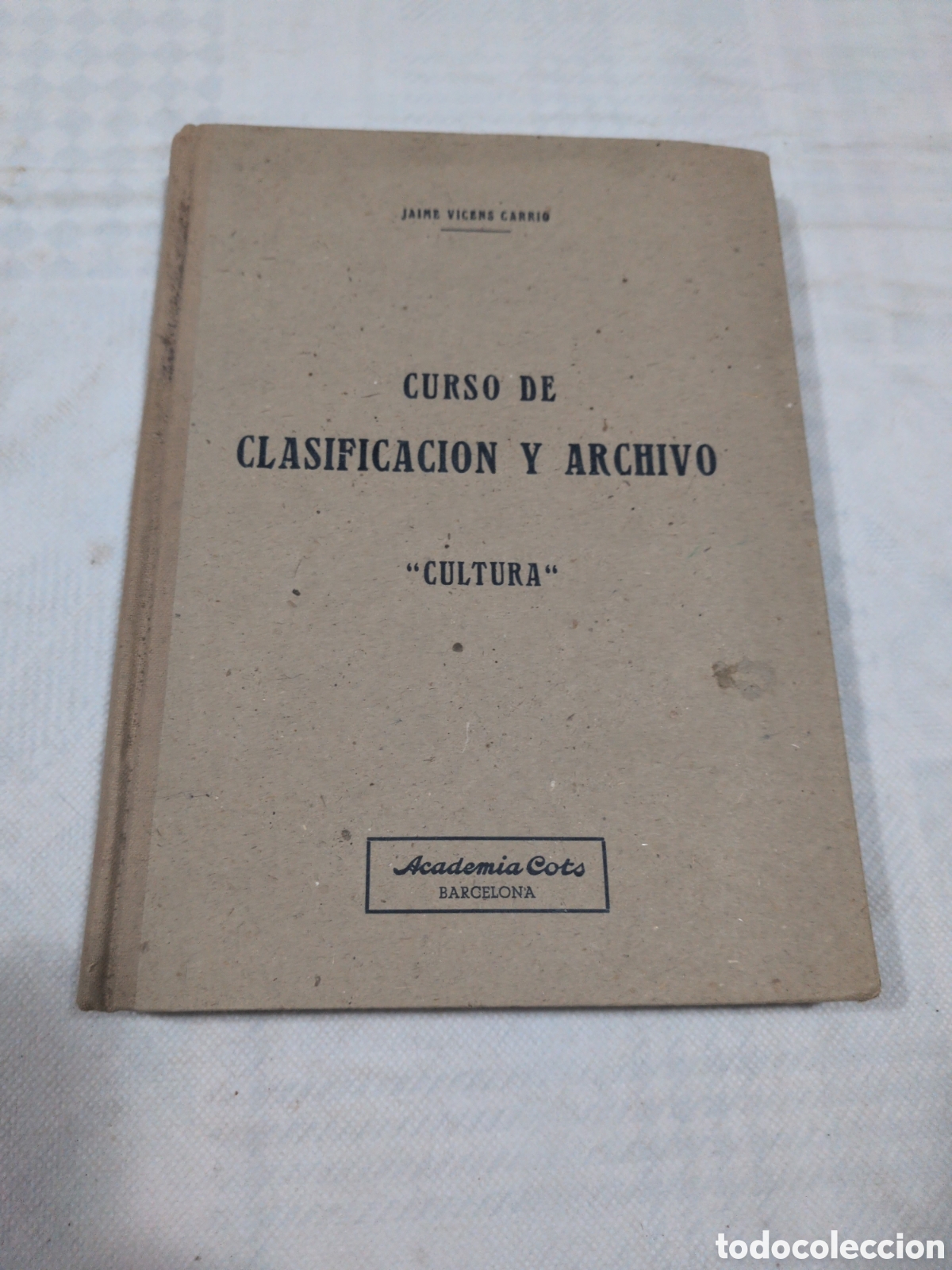 Gebrauchte B&uuml;cher: CURSO DE CLASIFICACION Y ARCHIVO - a&ntilde;o 1942 - LIBRO ESCOLAR