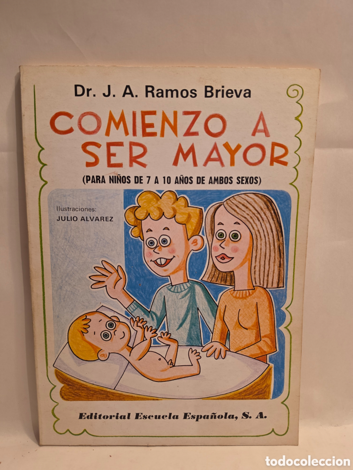 Libros de segunda mano: COMIENZO A SE MAYOR. DR. J. A. RAMON BRIEVA. PARA NILOS DE 7 A 10 A&Ntilde;OS DE AMBOS SEXOS. 1977.