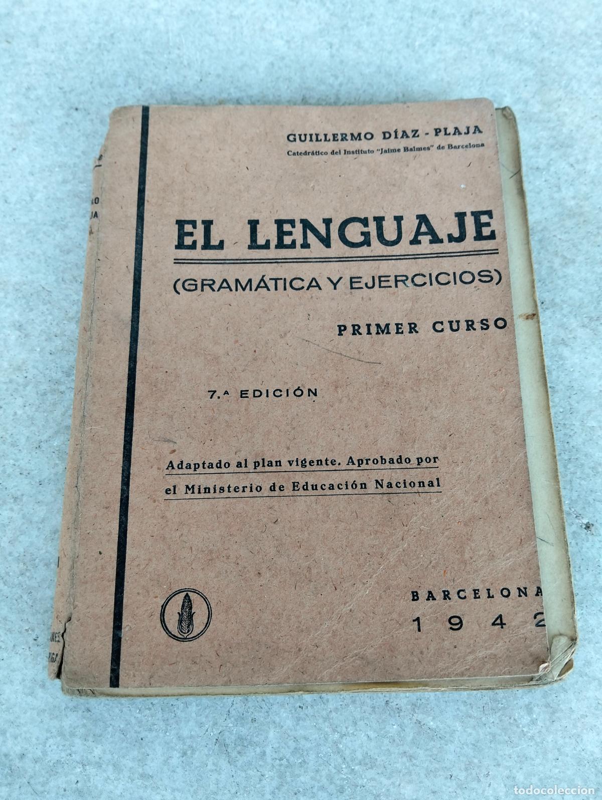 Libros de segunda mano: El lenguaje lengua espa&ntilde;ola y literatura guillermo diaz plaja primer curso la espiga
