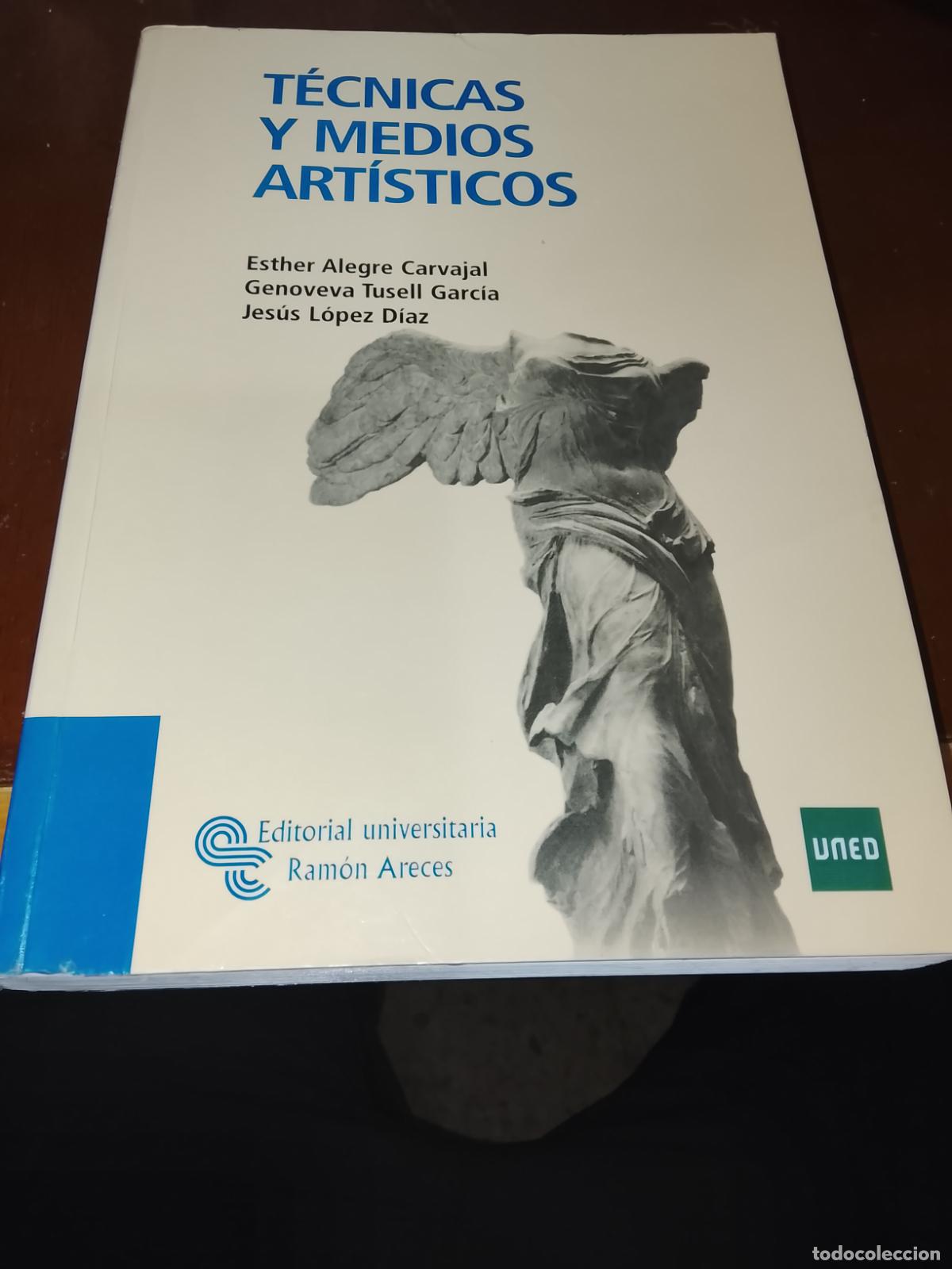 Libros de segunda mano: T&Eacute;CNICAS Y MEDIOS ART&Iacute;STICOS - UNED / Editorial Ram&oacute;n Areces. 4&ordf; Ed. &iexcl;Excelente Estado!