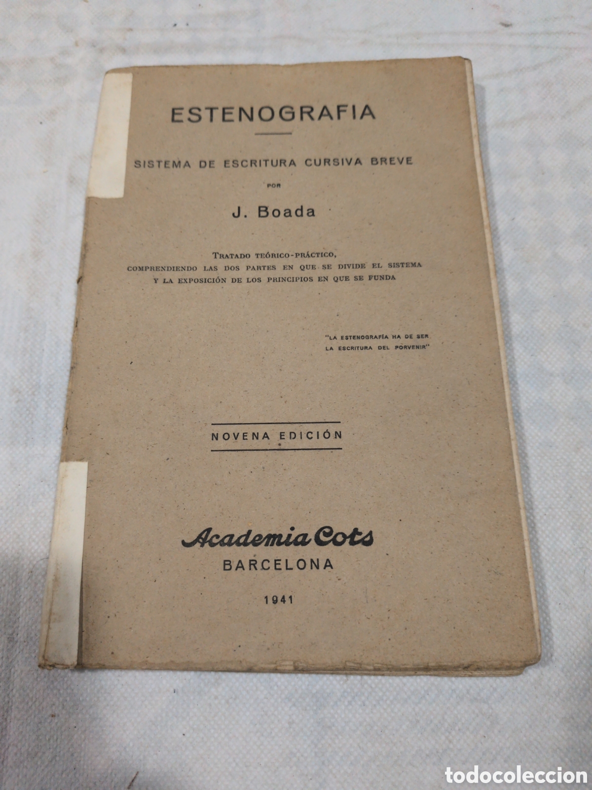 Livros em segunda m&atilde;o: Estenograf&iacute;a. Sistema de escritura cursiva breve - J. Boada. 1941. Academia Cots Barcelona