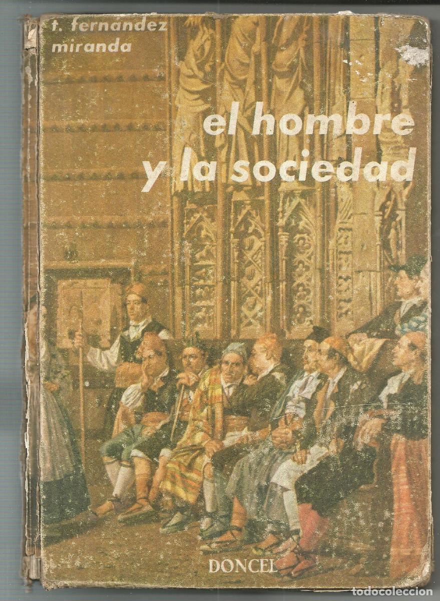 Libros de segunda mano: EL HOMBRE Y LA SOCIEDAD - T. FERN&Aacute;NDEZ MIRANDA - EDIC. DONCEL 1965