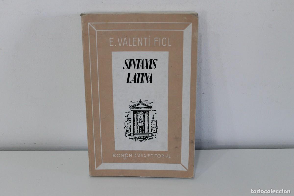 Libros de segunda mano: SINTAXIS LATINA E. VALENT&Iacute; FIOL 1987